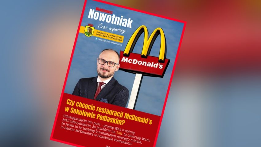 Chce zostać burmistrzem Sokołowa Podlaskiego. Obiecuje restaurację McDonald’s gdy zostanie wybrany