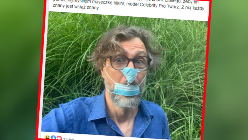 Znany satyryk wymyślił maseczki dla celebrytów. “Z nią każdy znany wciąż jest znany”
