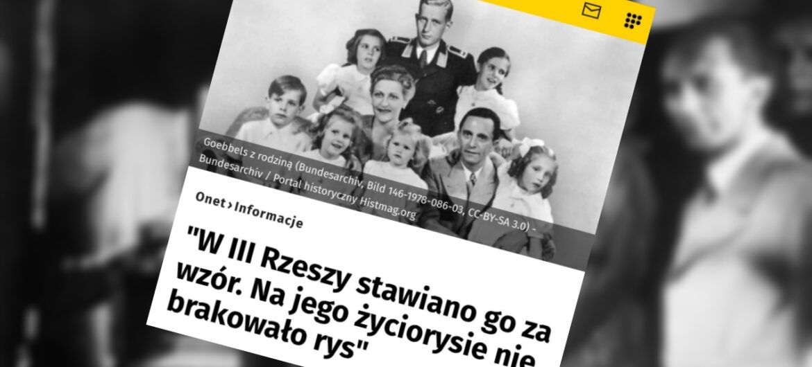 Szok! Onet promował artykuł o Goebbelsie: “W III Rzeszy stawiano go za wzór. Na jego życiorysie nie brakowało rys”